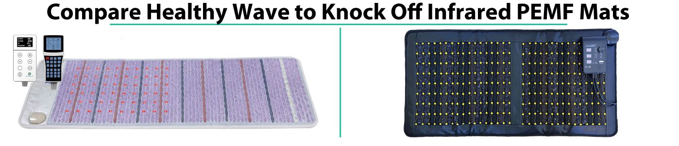 Healthy Wave vs Knock off Infrared PEMF Mats